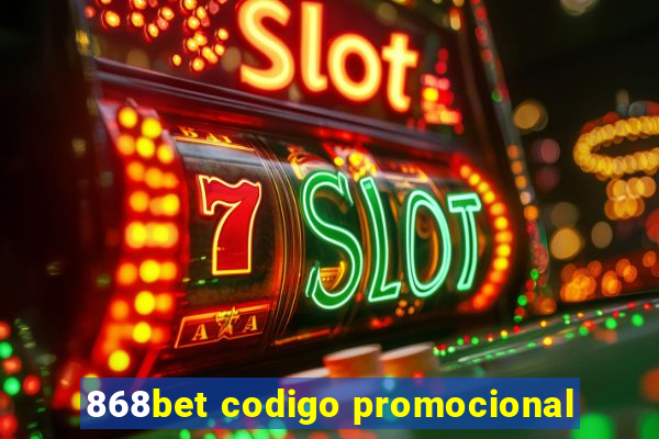 868bet codigo promocional